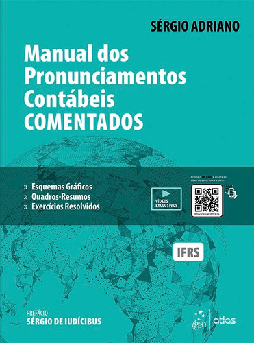 Manual dos Pronunciamentos Contábeis Comentados, de Sérgio Adriano. Editora Atlas Ltda., capa dura em português, 2018