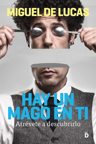 Hay Un Mago En Ti, De De Lucas, Miguel. Editorial Diéresis, S.l. En Español