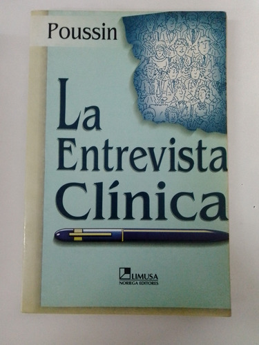 La Entrevista Clínica - Poussin - Limusa Editorial