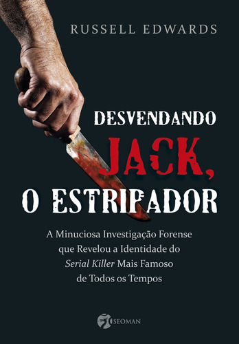 Desvendando Jack O Estripador: A Misteriosa Investigação F, De Russell Edwards. Editora Seoman - Grupo Pensamento, Capa Mole Em Português