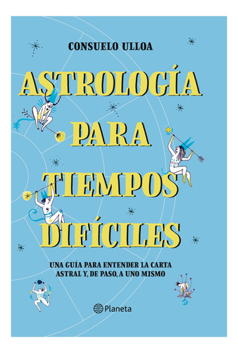 Astrología Para Tiempos Difíciles