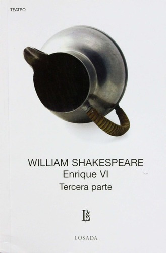 Enrique Vi, Tercera Parte - William Shakespeare