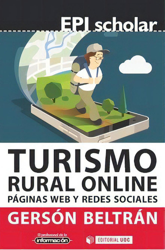 Turismo Rural Online. Páginas Web Y Redes Sociales, De Gersón Beltrán. 8491803881, Vol. 1. Editorial Editorial Espana-silu, Tapa Blanda, Edición 2019 En Español, 2019