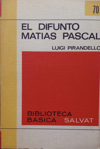 Luigi Pirandello El Difunto Matias Pascal