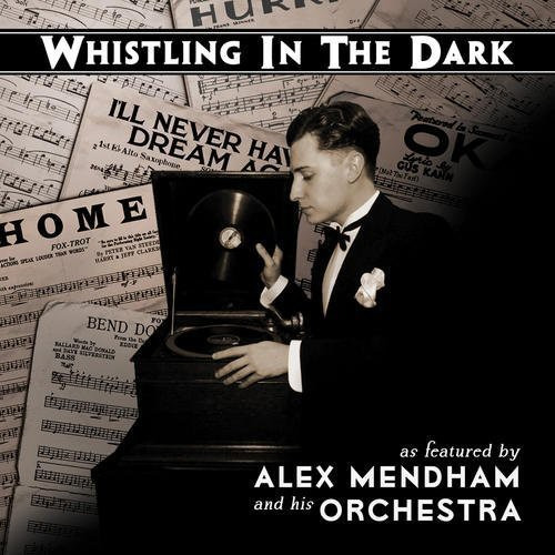 Cd De Alex Mendham Y Su Orquesta Silbando En La Oscuridad