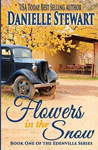 Book : Flowers In The Snow (the Edenville Series) - Stewart