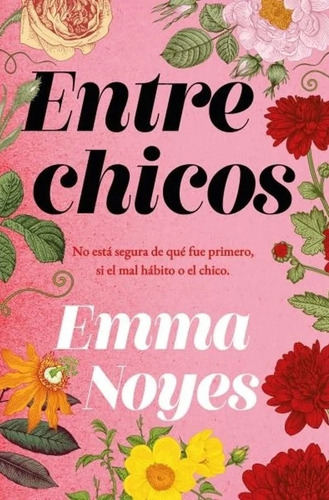 Entre Chicos - Emma Noyes
