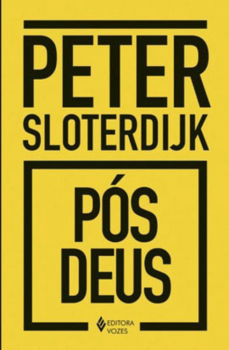 Pós-deus, De Sloterdijk, Peter. Editora Vozes, Capa Mole, Edição 1ª Edição - 2019 Em Português