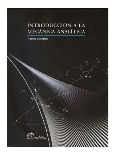 Introduccion A La Mecanica Analitica, De Hector Vucetich. Editorial Eudeba En Español