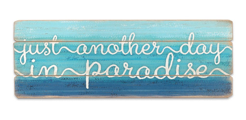 Just Another Day In Paradise Wall Art  Decoración De P...