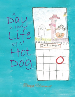 Libro A Day In The Life Of A Hot Dog - Hammell, Tanya