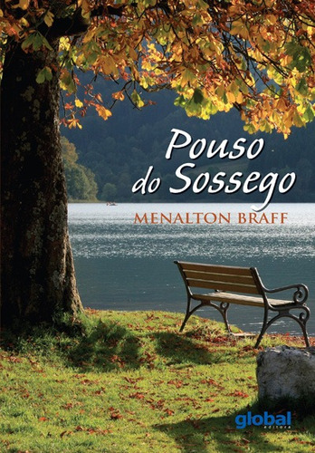 Pouso do sossego, de Braff, Menalton. Menalton Braff Editorial Global Editora, capa mole em português, 2014