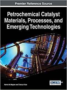 Petrochemical Catalyst Materials, Processes, And Emerging Te
