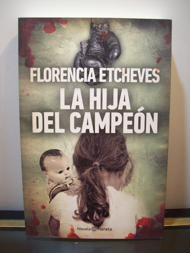 Adp La Hija Del Campeon Florencia Etcheves / Ed. Planeta