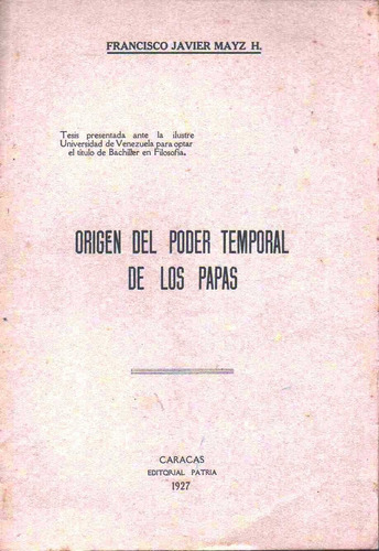 Origen Del Poder Temporal De Los Papas De Francisco J Mayz