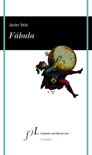 Fãâ¡bula, De Vela, Javier. Editorial Fundacion Jose Manuel Lara, Tapa Blanda En Español