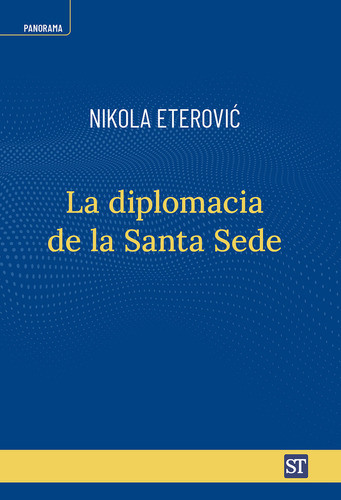 Libro Diplomacia De La Santa Sede, La - Eterovic, Niloãa