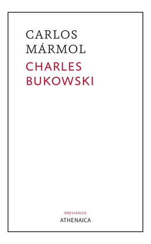 Charles Bukowski - Mármol Mendoza, Carlos  - *