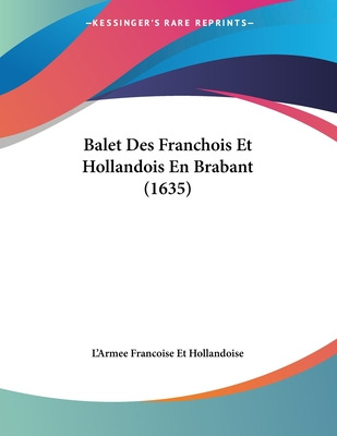 Libro Balet Des Franchois Et Hollandois En Brabant (1635)...