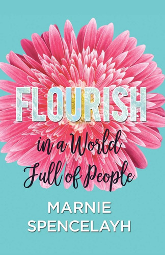 Libro:  Flourish In A World Full Of People