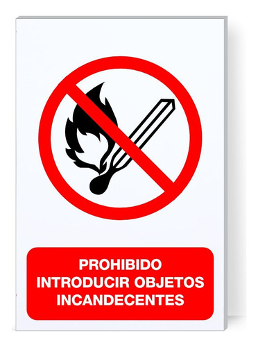 Señalamiento Prohibido Introducir Objetos Incandecente 30x20