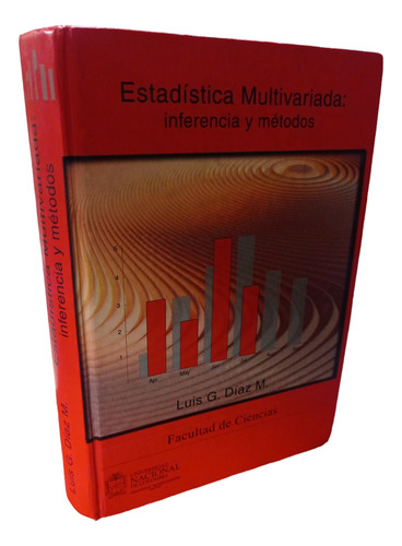 Estadística Multivariada Inferencia Y Métodos Luis Días (Reacondicionado)