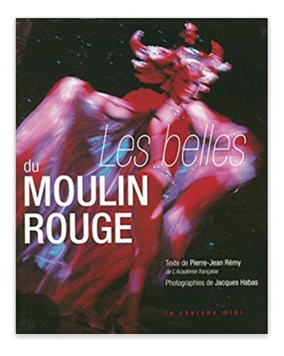 Les Belles Du Moulin Rouge Libro