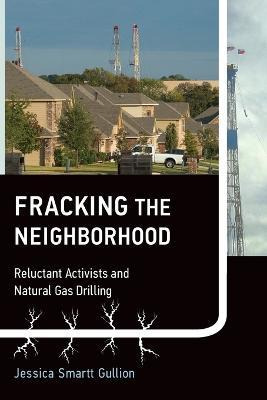 Libro Fracking The Neighborhood : Reluctant Activists And...