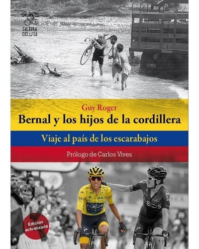 Bernal Y Los Hijos De La Cordillera, De Roger, Guy. Editorial Cultura Ciclista, Tapa Blanda En Español