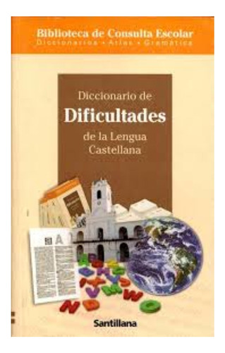 Diccionario De Dificultades De Lengua Castellana Santillana