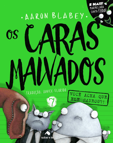 Os caras malvados 7, de Blabey, Aaron. Série Os caras malvados (7), vol. 7. Saber e Ler Editora Ltda, capa mole em português, 2021