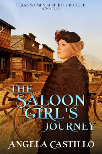Libro:  The Saloon Girløs Journey (texas Women Of Spirit)