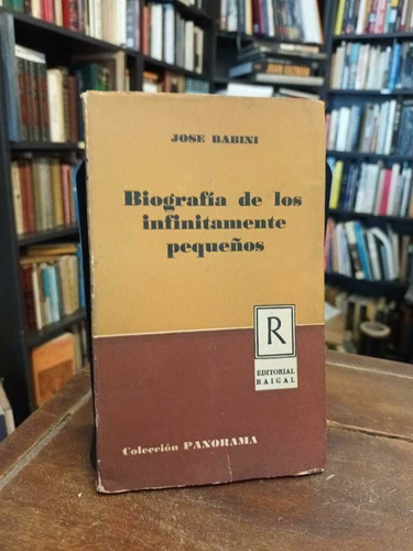 Biografia De Los Infinitamente Pequeños - José Babini