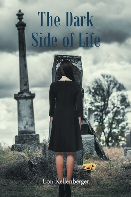 Libro The Dark Side Of Life - Kellenberger, Lon