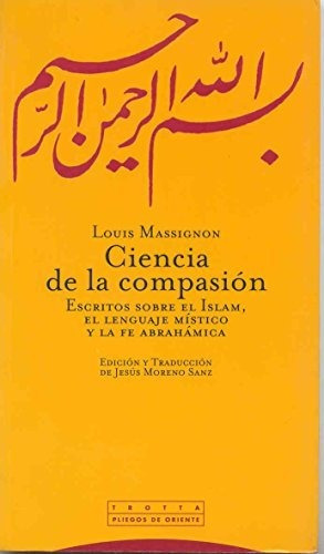 Ciencia De La Compasión, De Louis Massignon. Editorial Trotta En Español