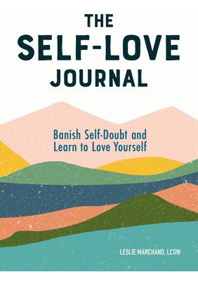 Libro The Self Love Journal : Banish Self-doubt And Learn...