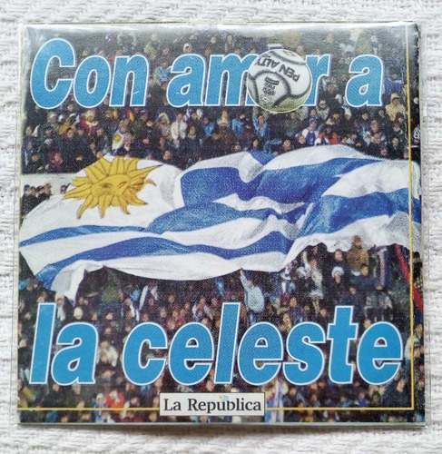 Con Amor A La Celeste ( C D Uruguay 2002)