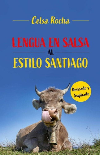 Lengua En Salsa Al Estilo De Santiago, De Celsa Rocha. Editorial Ibukku, Tapa Blanda En Español, 2022