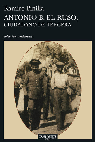 Libro Antonio B. El Ruso, Ciudadano De Tercera - Pinilla,...