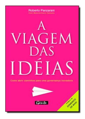 A Viagem Das Ideias, De Panzarini, Roberto. Editora Gente, Edição 1 Em Português