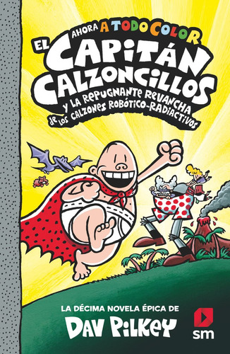 Libro El Capitan Calzoncillos Y La Repugnante Revancha De...