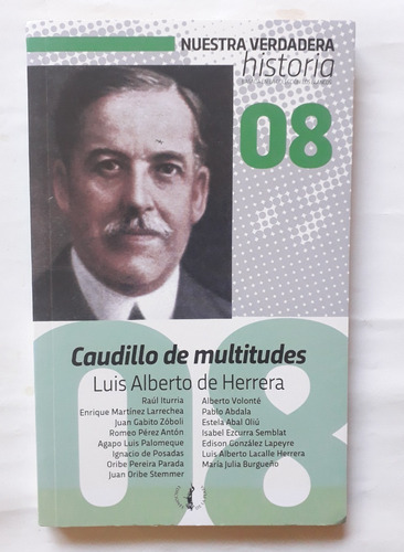 Luis Alberto De Herrera Caudillo De Multitudes Los Blancos 8