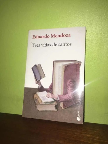 Libro, Tres Vidas De Santos De Eduardo Mendoza Nuevo Sellado