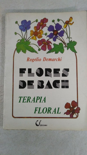 Flores De Bach - Rogelio Demarchi - Cs