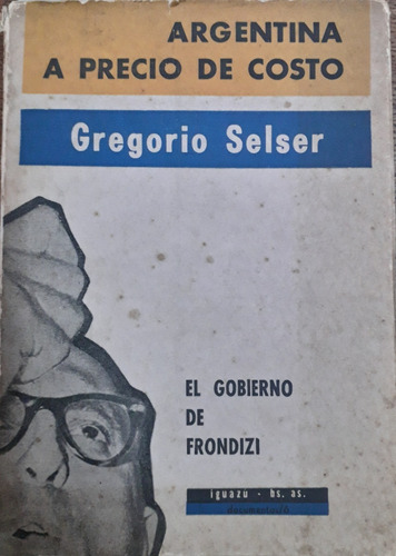 5933 Argentina A Precio De Costo - Selser, Gregorio