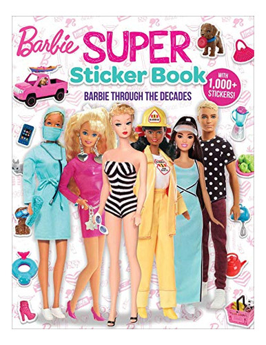 Book : Barbie Super Sticker Book Through The Decades (1001.