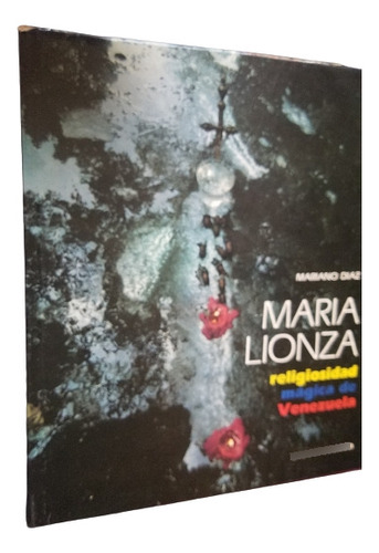 María Lionza, Religiosidad Mágica De Venezuela Mariano Diaz