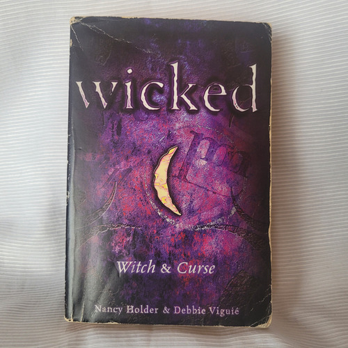 Wicked Witch & Curse Nancy Holder Debbie Viguie Simon Pulse