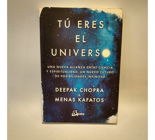 Tú Eres El Universo Deepak Chopra & Menas Kafatos Gaia