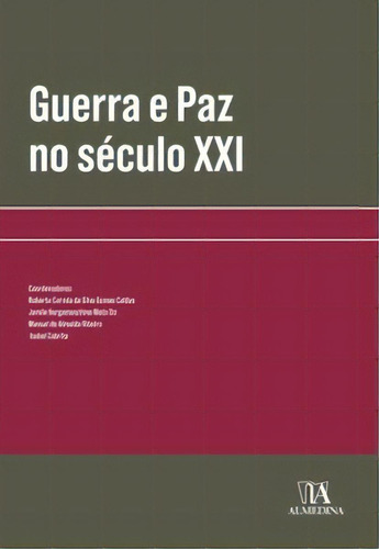 Guerra E Paz No Século Xxi, De Cabrita Isabel. Editora Almedina Em Português